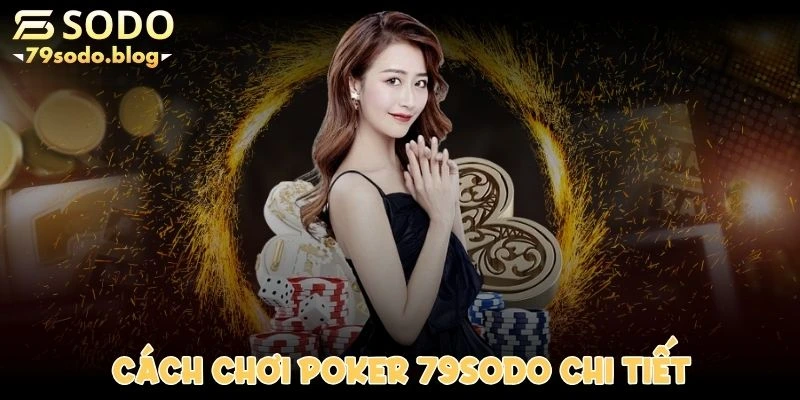 cach-choi-poker-79sodo